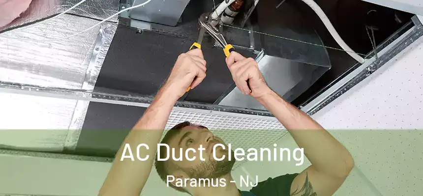  AC Duct Cleaning Paramus - NJ