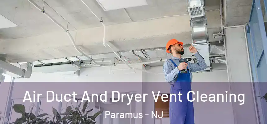  Air Duct And Dryer Vent Cleaning Paramus - NJ