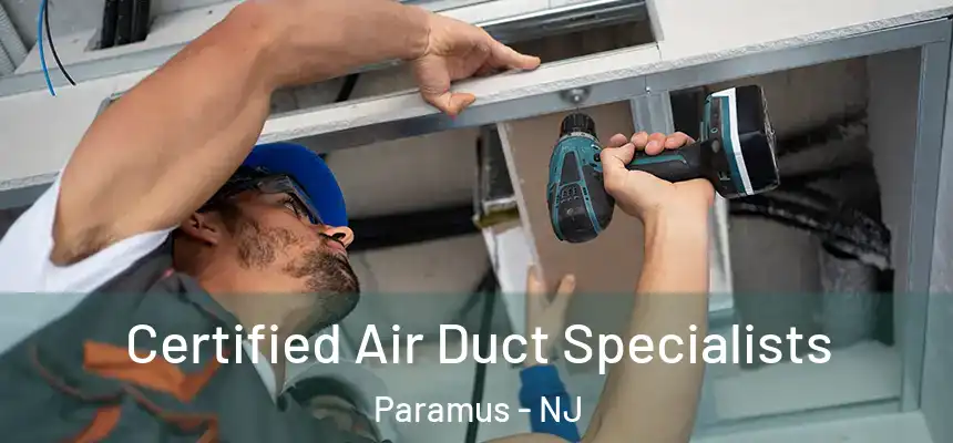 Certified Air Duct Specialists Paramus - NJ