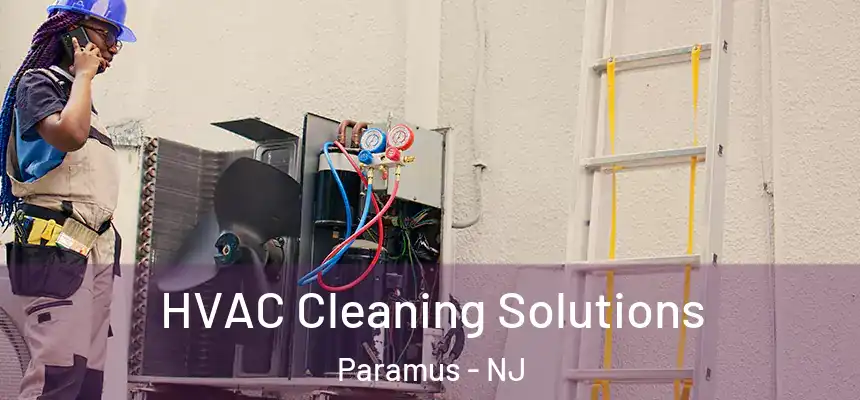  HVAC Cleaning Solutions Paramus - NJ