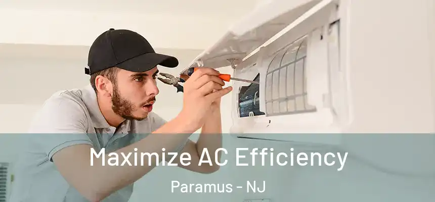  Maximize AC Efficiency Paramus - NJ